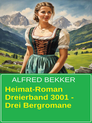 cover image of Heimat-Roman Dreierband 3001--Drei Bergromane